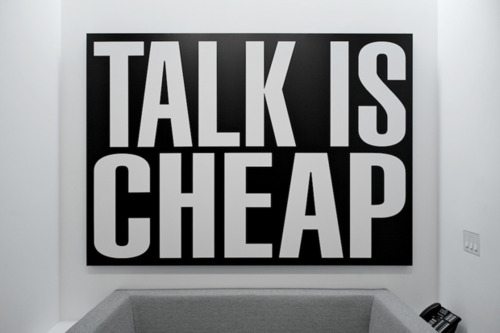 talk is cheap